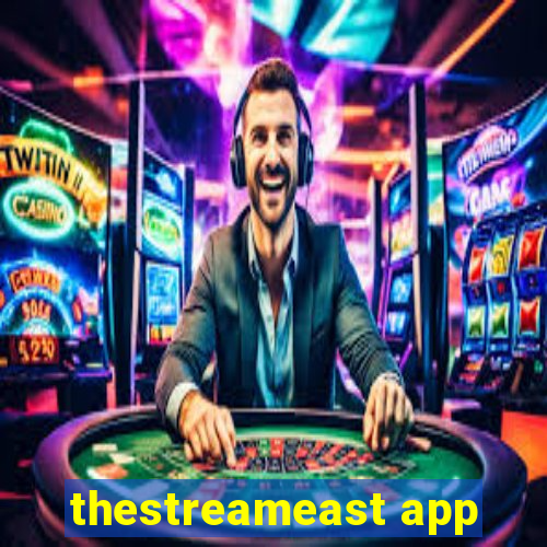 thestreameast app