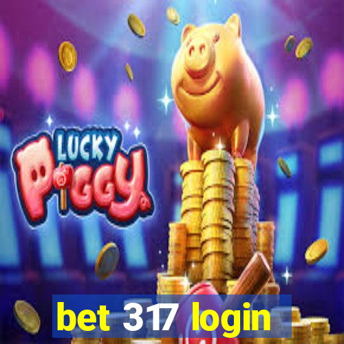 bet 317 login