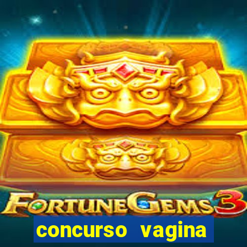 concurso vagina mais linda