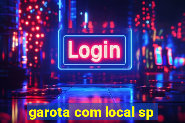 garota com local sp