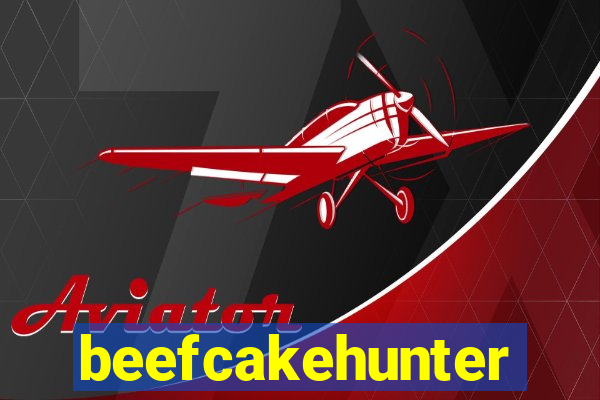 beefcakehunter