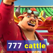 777 cattle