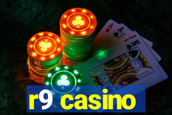 r9 casino