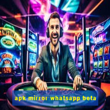 apk mirror whatsapp beta