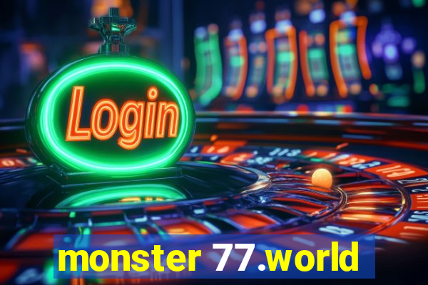 monster 77.world