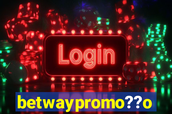 betwaypromo??o