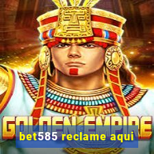 bet585 reclame aqui