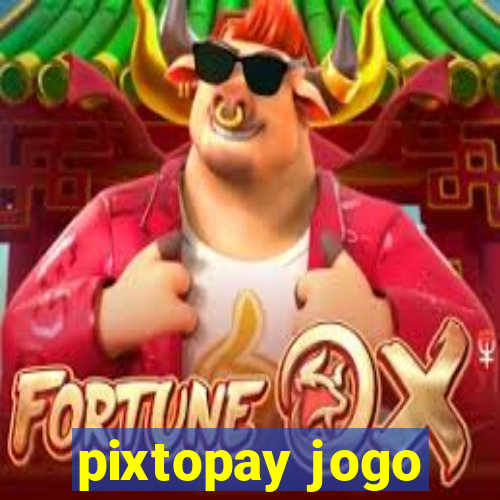 pixtopay jogo