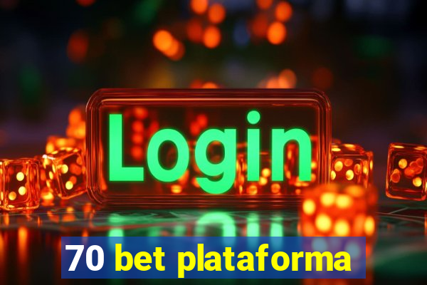 70 bet plataforma