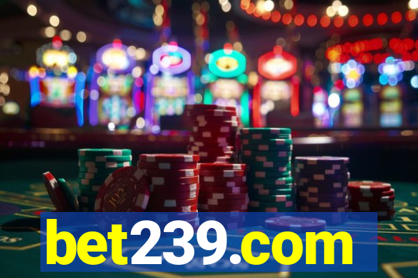 bet239.com