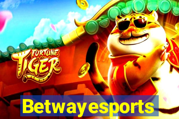 Betwayesports