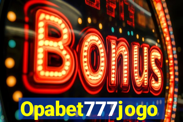 Opabet777jogo