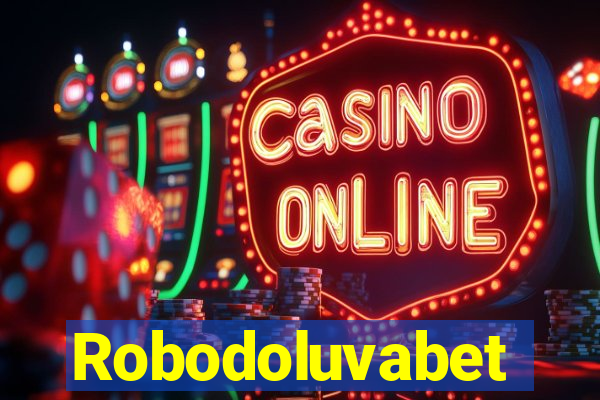 Robodoluvabet