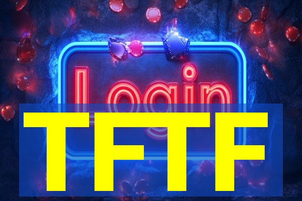 TFTF