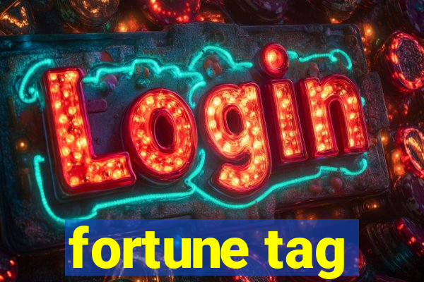 fortune tag