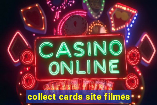 collect cards site filmes