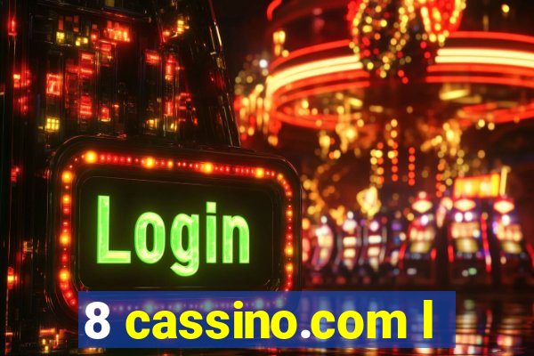 8 cassino.com l