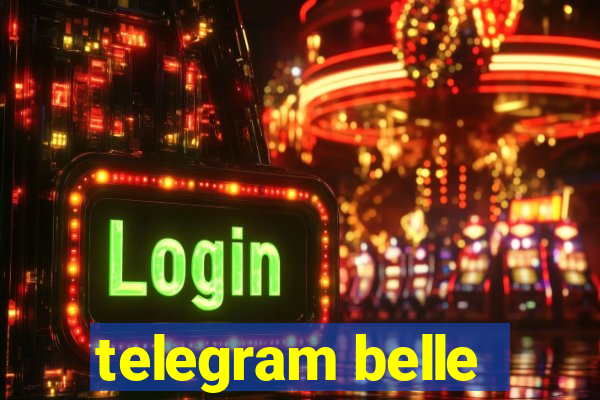 telegram belle