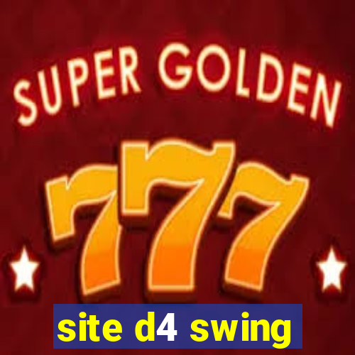 site d4 swing