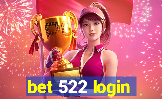 bet 522 login