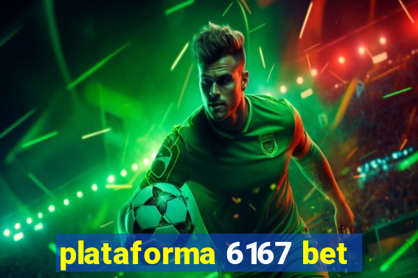 plataforma 6167 bet