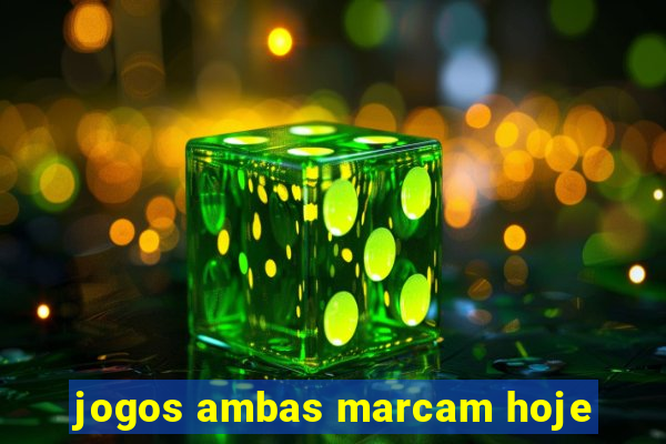 jogos ambas marcam hoje