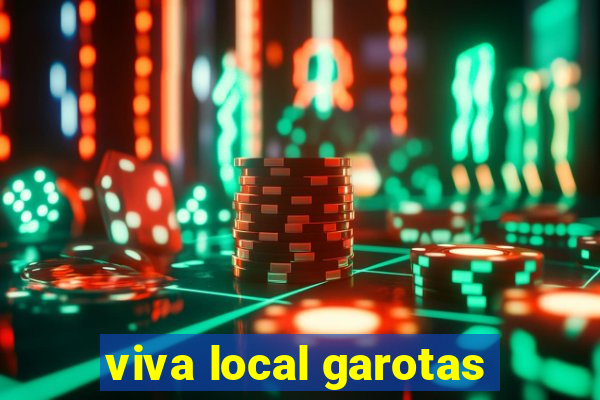 viva local garotas