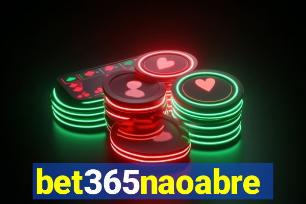 bet365naoabre