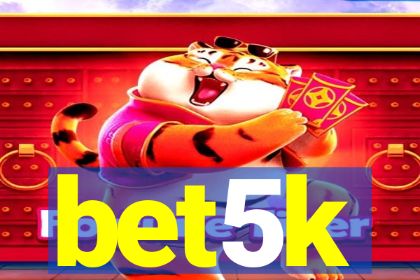 bet5k