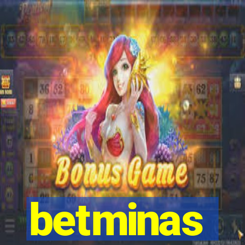 betminas