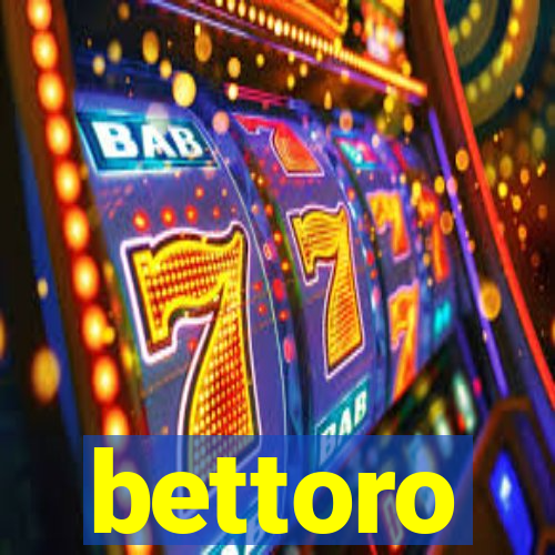 bettoro