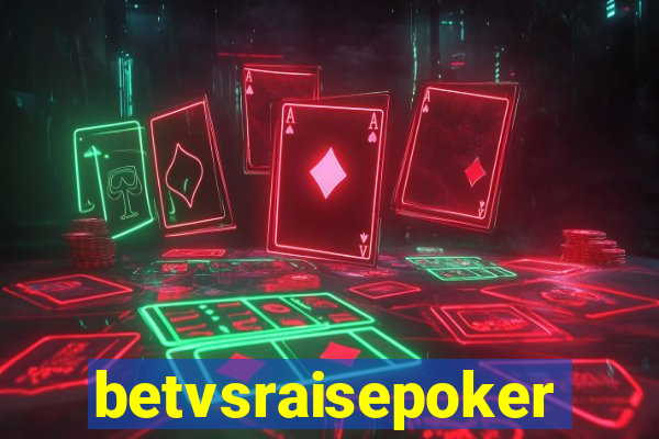 betvsraisepoker