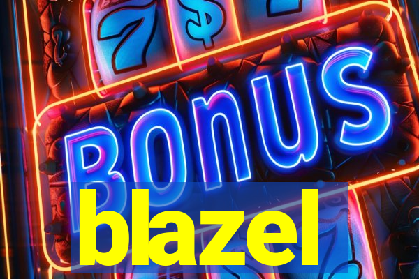 blazel