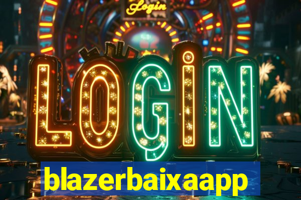 blazerbaixaapp