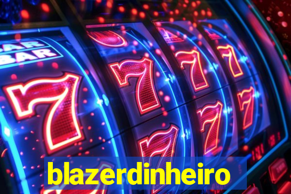 blazerdinheiro