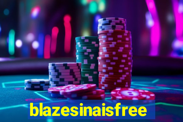 blazesinaisfree