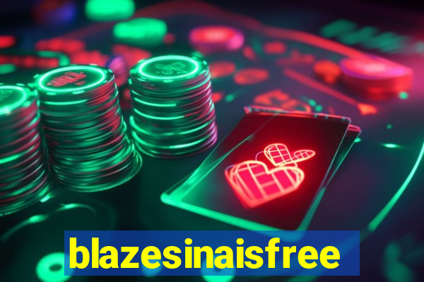 blazesinaisfree