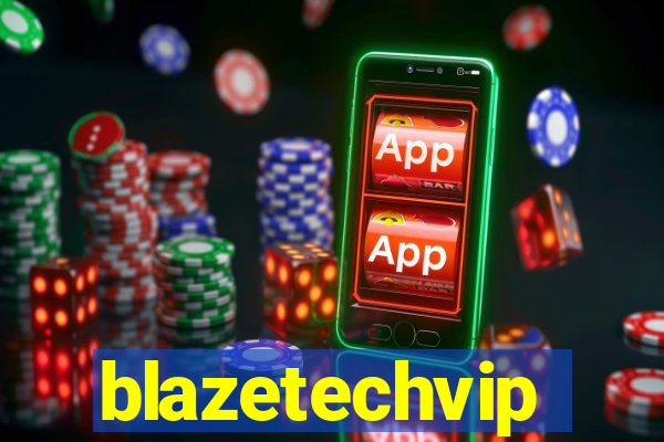 blazetechvip