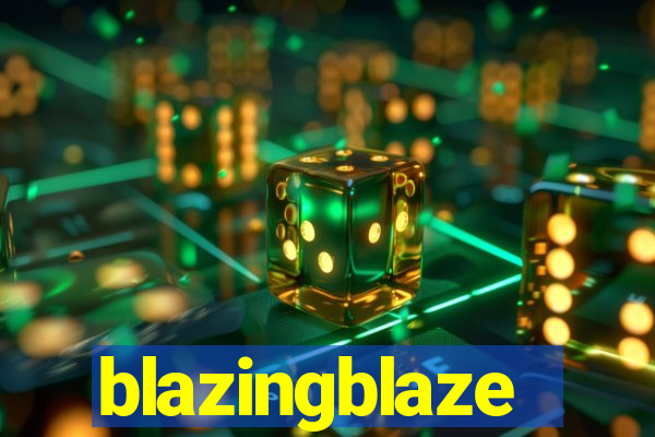 blazingblaze