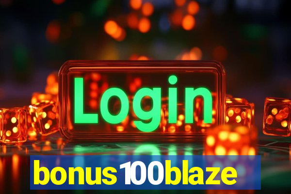 bonus100blaze