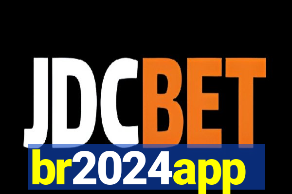 br2024app