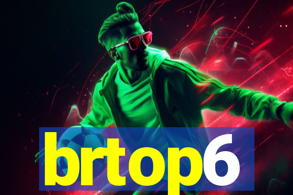 brtop6