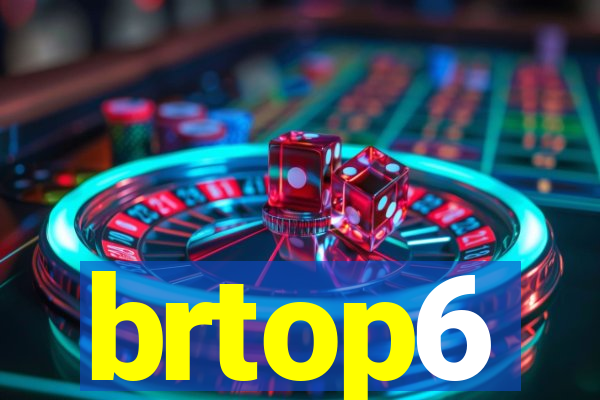 brtop6