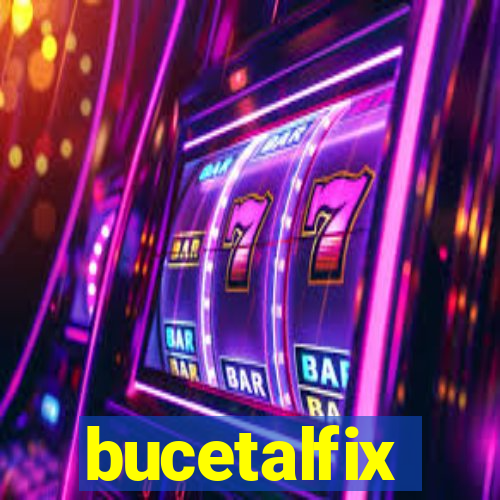 bucetalfix