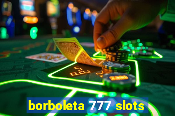 borboleta 777 slots