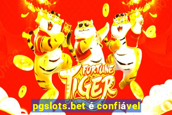 pgslots.bet é confiável