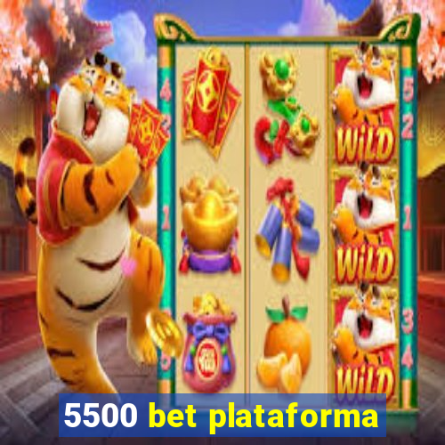 5500 bet plataforma