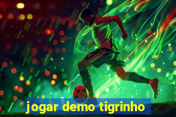 jogar demo tigrinho