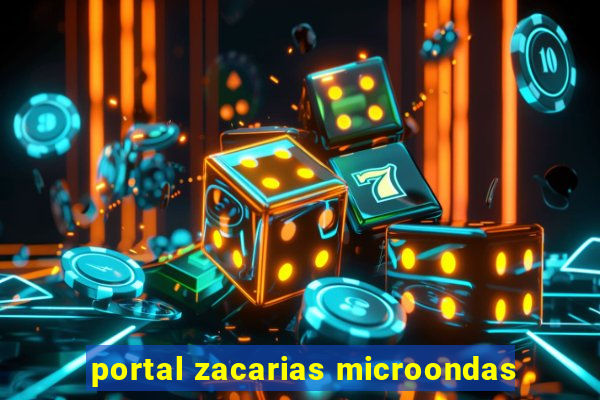 portal zacarias microondas