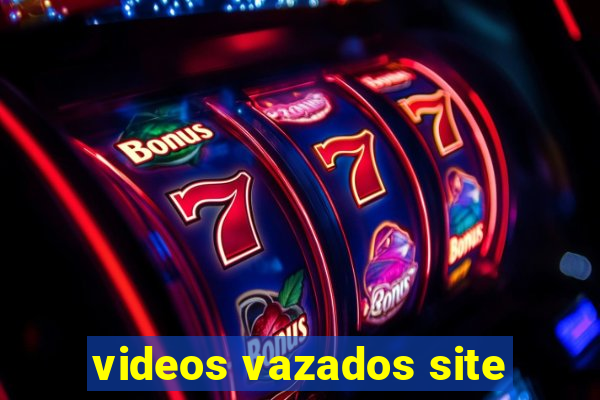 videos vazados site